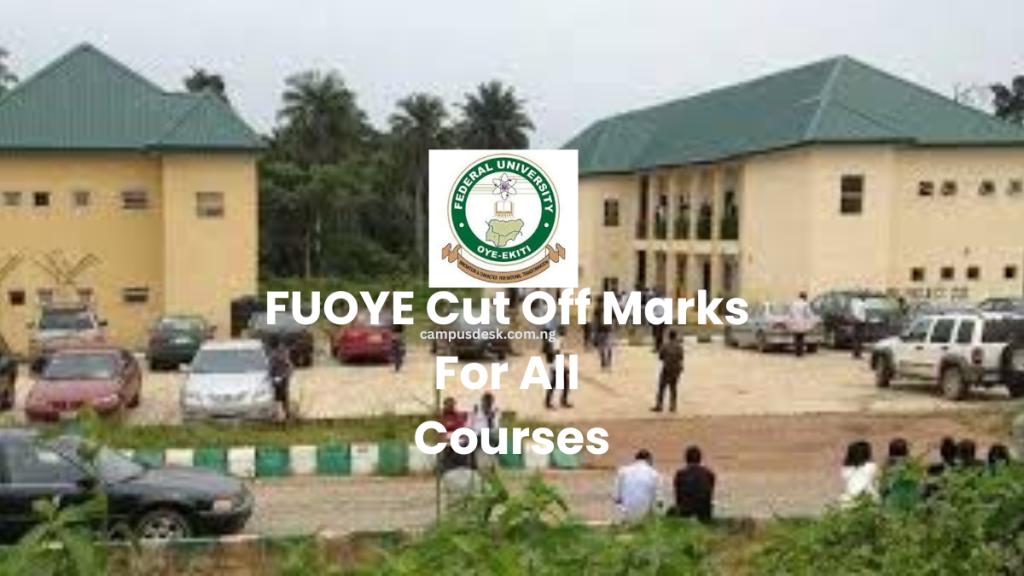 FUOYE Cut Off Marks For All Courses