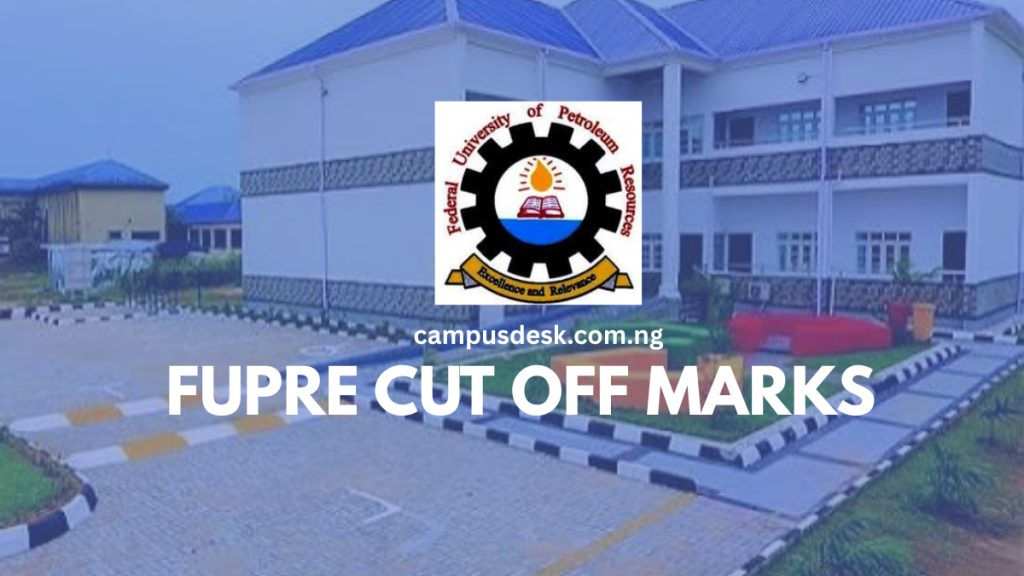 FUPRE Cut Off Marks For All Courses 2026/2027