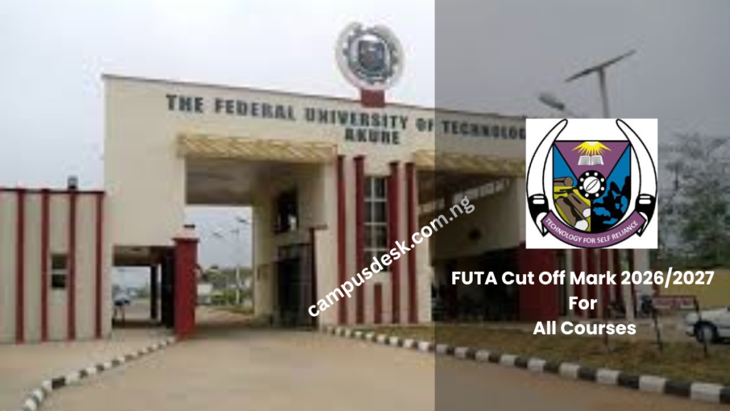 FUTA Cut Off Mark 2026/2027 For All Courses