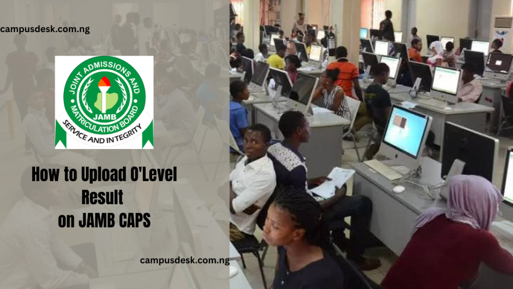 How to Upload O'Level Result on JAMB CAPS